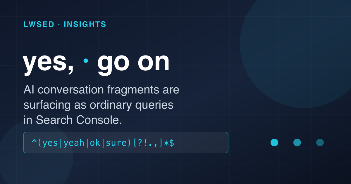 "Yes, Go On" Is Now a Query in Your Search Console — Insights article thumbnail
